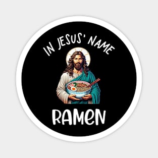 In Jesus' Name Ramen Funny Christian Magnet